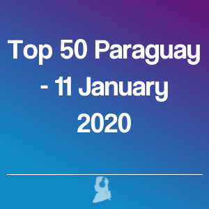 Photo de Top 50 Le Paraguay - 11 Janvier 2020