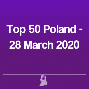Photo de Top 50 Pologne - 28 Mars 2020