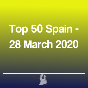 Photo de Top 50 Espagne - 28 Mars 2020