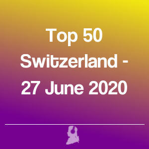 Photo de Top 50 Suisse - 27 Juin 2020