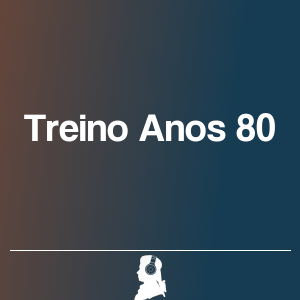 Picture of Treino Anos 80